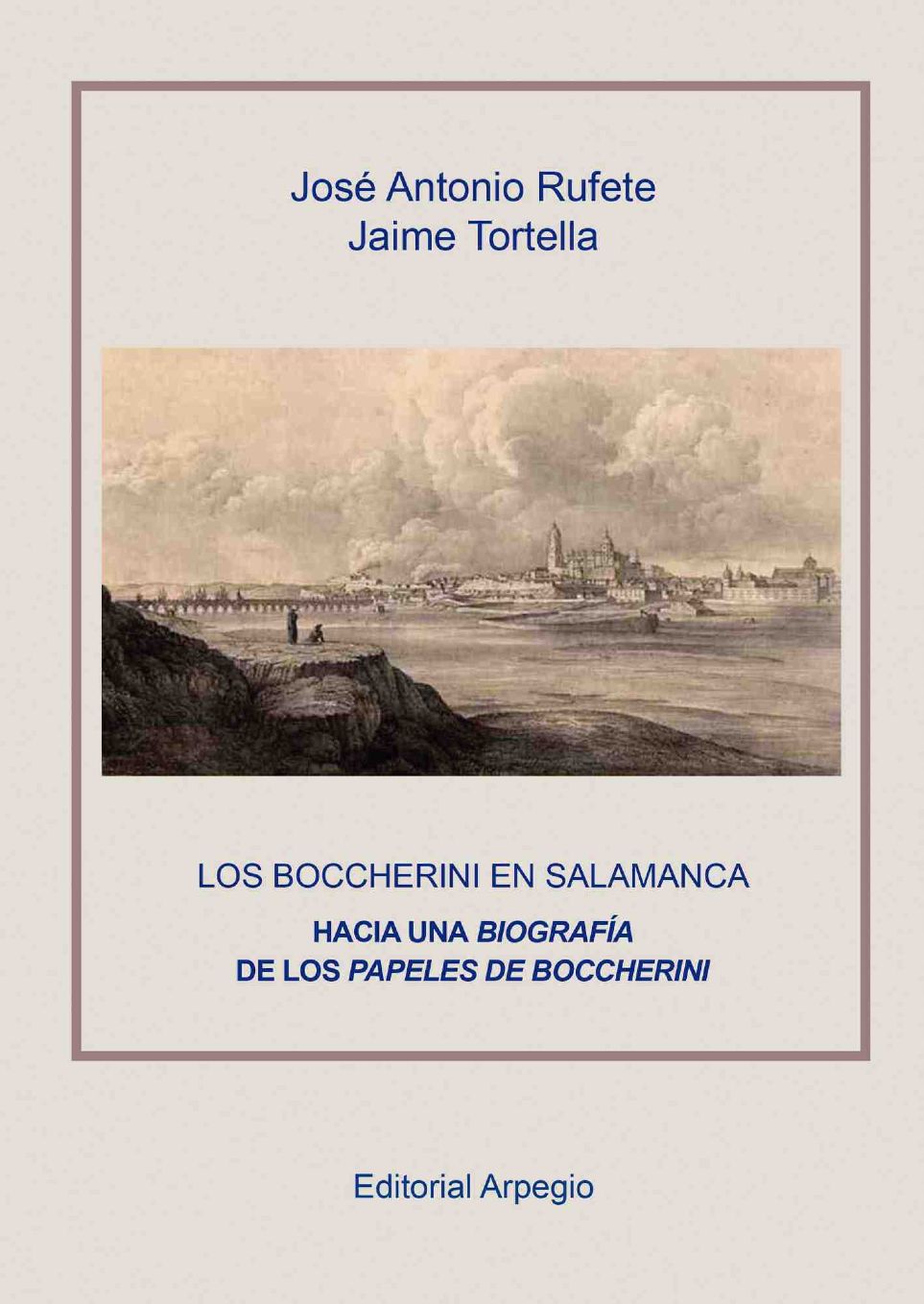 Libro Los Boccherini en Salamanca de Jos Antonio Rufete y Jaime Tortella [Editorial Arpegio]