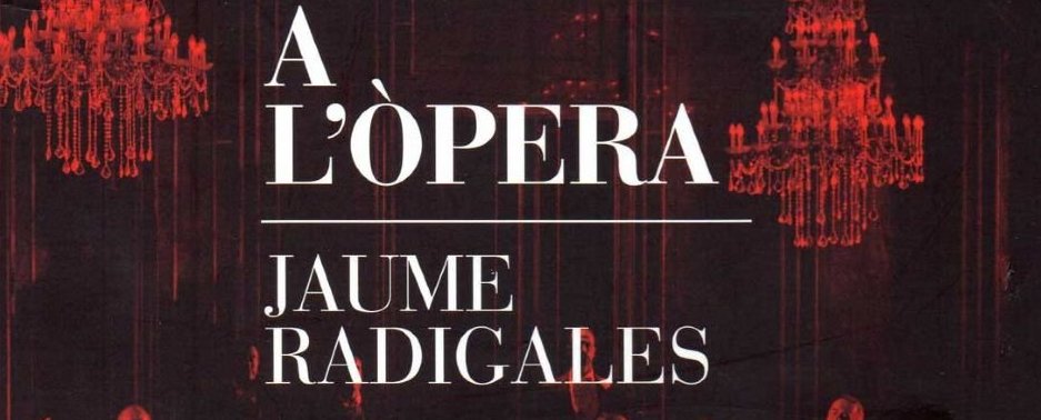 Libro `Una tarda a l`òpera` de Jaume Radigales