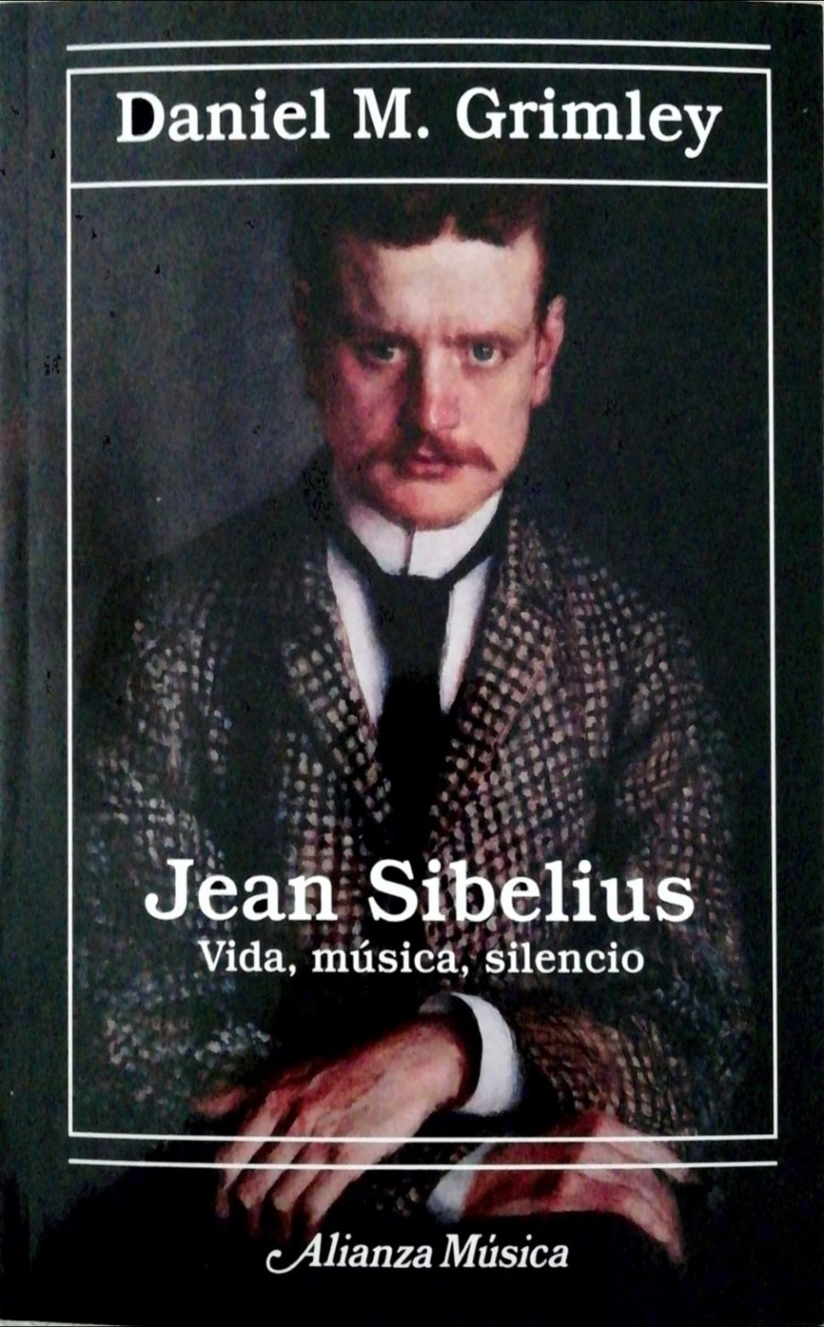 Cr�tica del libro �Jean Sibelius. Vida, m�sica, silencio� de Daniel M. Grimley