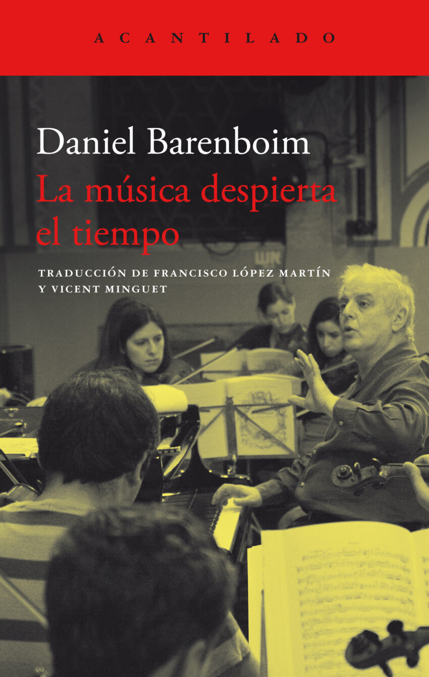 Opini�n: Sobre �La m�sica despierta el tiempo� de Daniel Barenboim. Por Aurelio M. Seco
