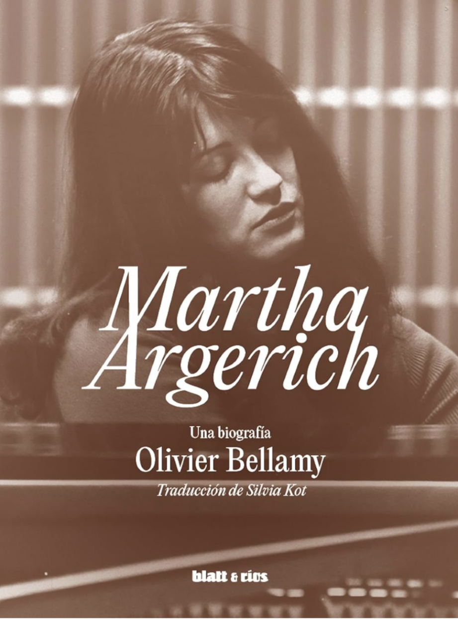 Martha Argerich. Una biografia