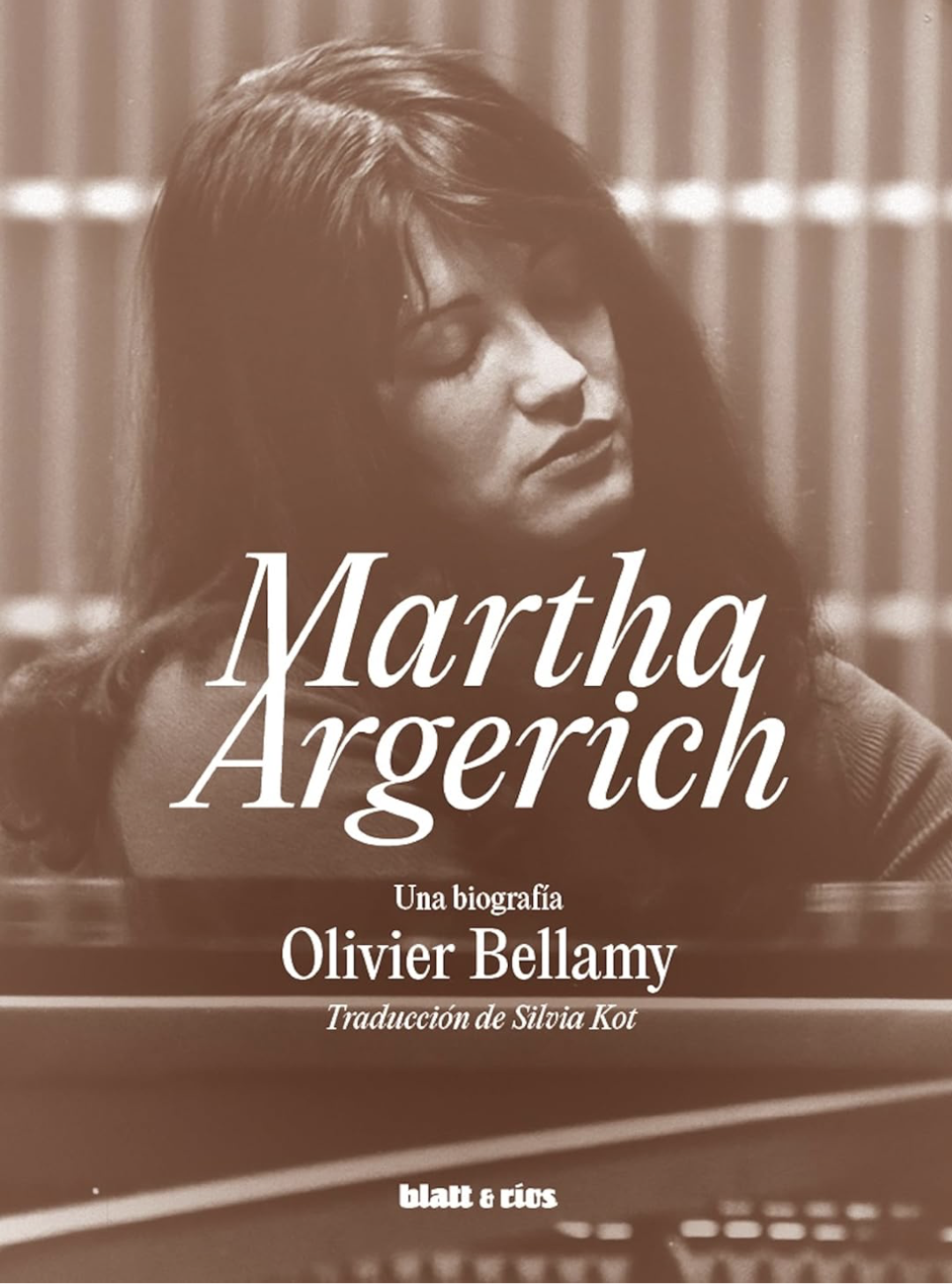 Martha Argerich. Una biografia