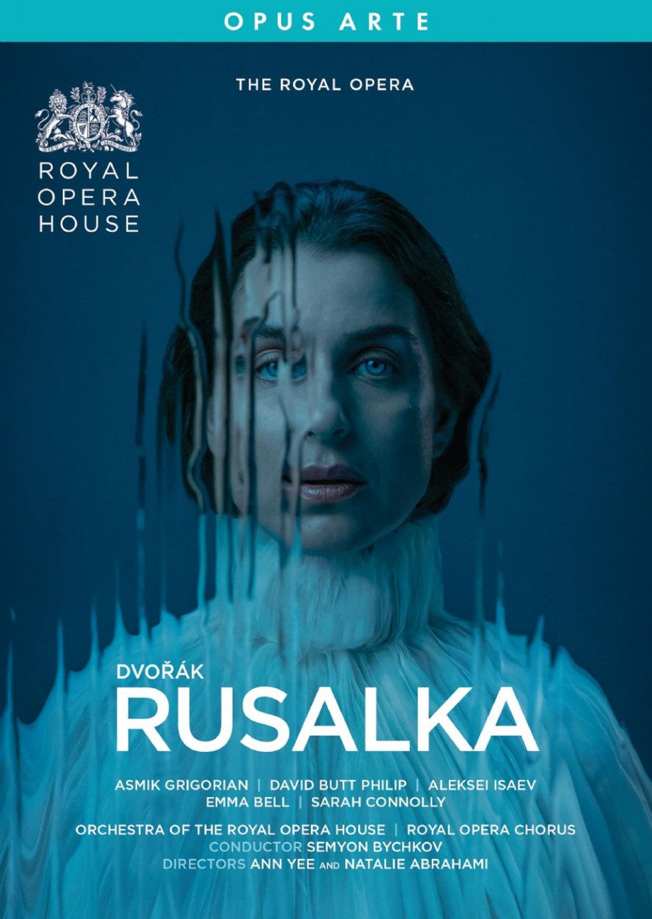 Rusalka, Dvor�k, Royal Opera House, Semyon Bychkov, Opus Arte, Asmik Grigorian