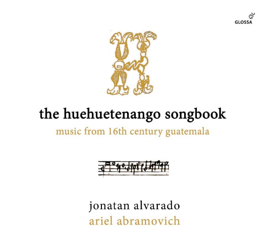 The Huehuetenango Songbook, Jonatan Alvarado, Ariel Abaramovich, Glossa