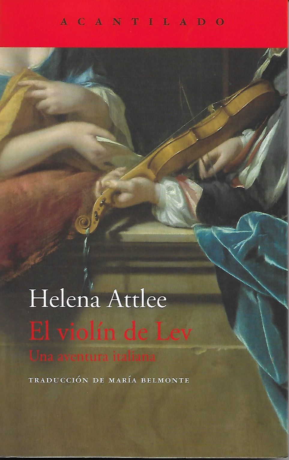 «El violín de Lev» de Helena Attlee [Acantilado]
