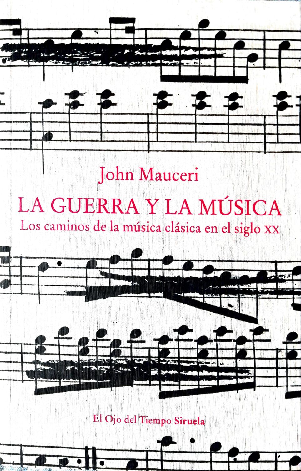 Crtica del libro La guerra y la msica. Los caminos de la msica clsica en siglo XX de John Mauceri